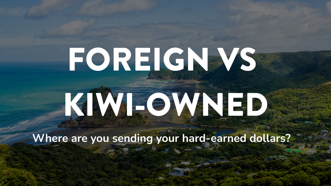 Why Buy Kiwi Matters and Why “Kiwi Owned” Really Counts